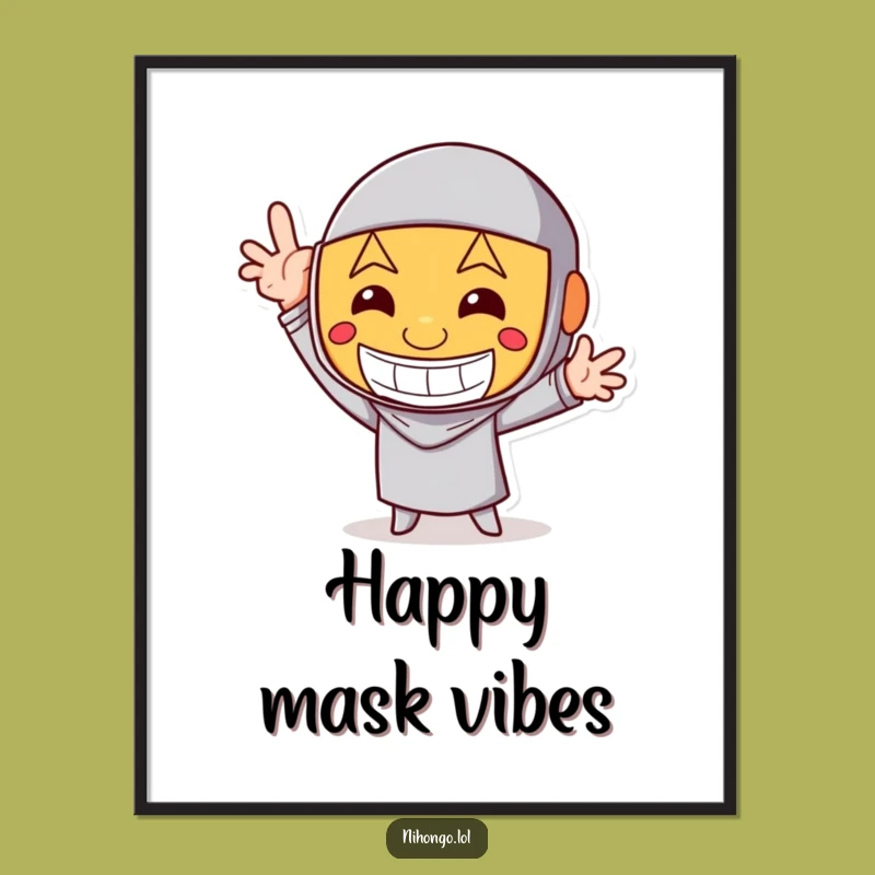 Funny Happy Mask Poster - Hilarious Pose Art for a Laughing Space