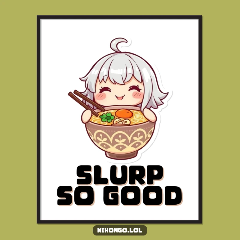 Funny Ramen Poster: Steaming Bowl Art, Hilarious Funny Gift for Kitchen Decor