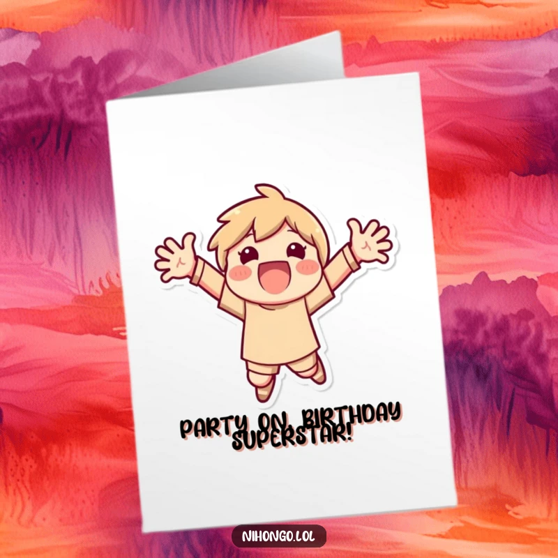 Funny Free Printable Birthday Card: A character leaping in the air with arms wide, radiating pure birthday excitement.