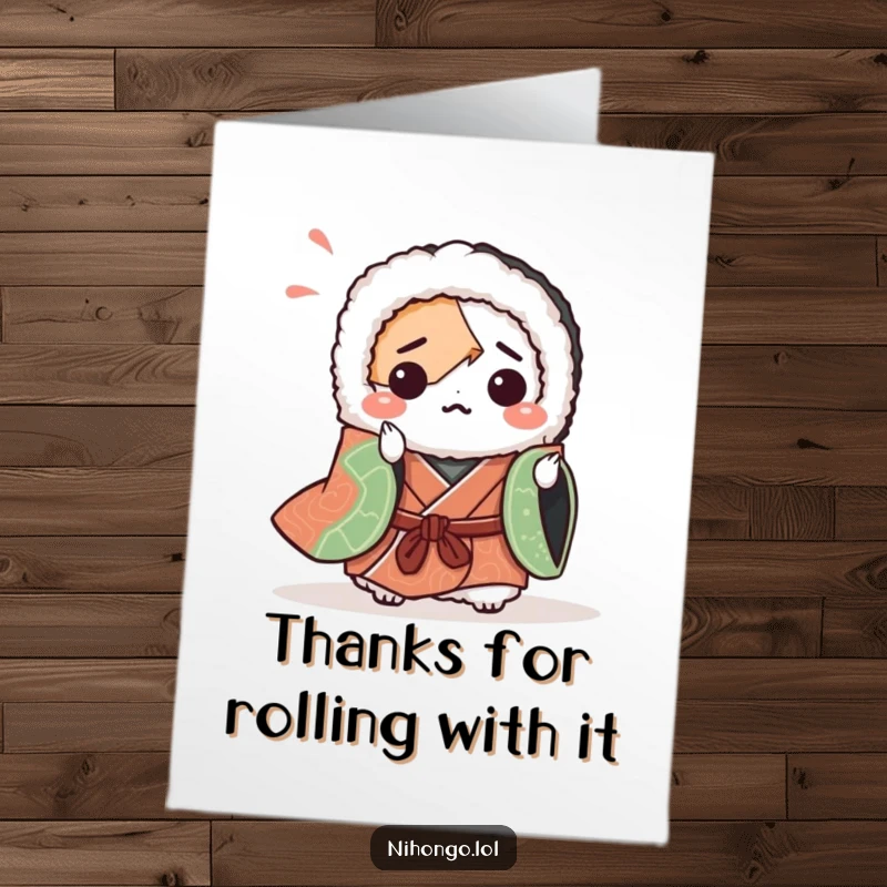 Funny Free Printable Thank You Card: Sushi roll in a tiny kimono looking bewildered while attempting origami, a funny thank you.