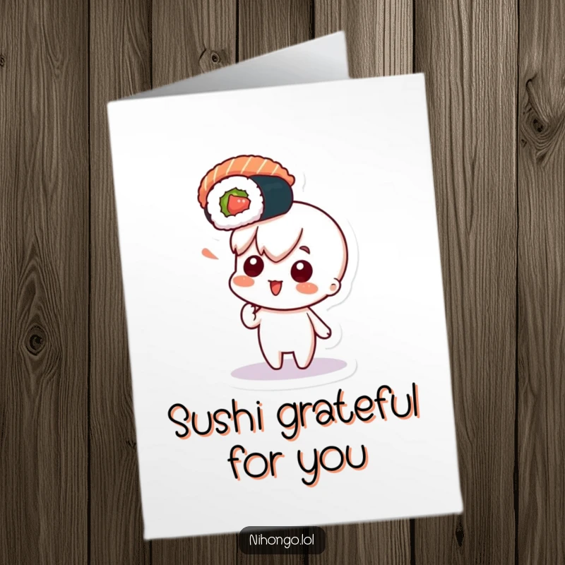 Funny Free Printable Thank You Card with a character enthusiastically pointing at a floating sushi roll, expressing sincere thanks.